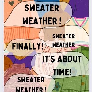 Sweater Weather Coming!